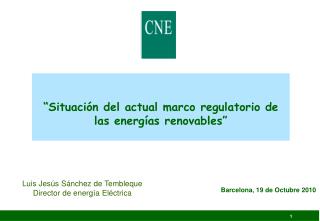 “ Situación del actual marco regulatorio de las energías renovables”