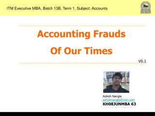 Accounting Frauds Of Our Times