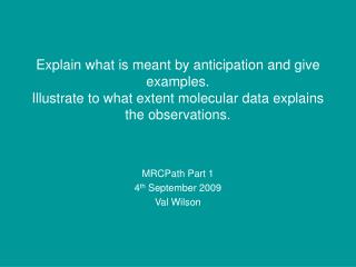 MRCPath Part 1 4 th September 2009 Val Wilson