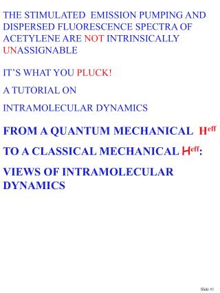 IT’S WHAT YOU PLUCK! A TUTORIAL ON INTRAMOLECULAR DYNAMICS