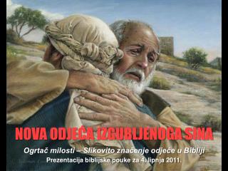 NOVA ODJEĆA IZGUBLJENOGA SINA