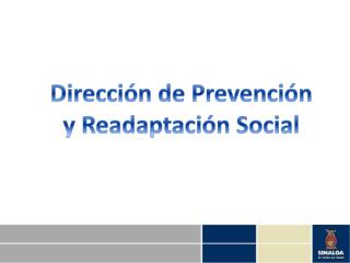 Dirección de Prevención y Readaptación Social