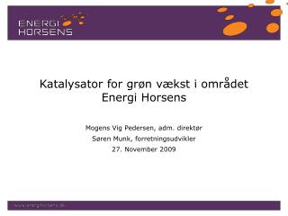 Katalysator for grøn vækst i området Energi Horsens
