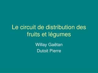 Le circuit de distribution des fruits et légumes