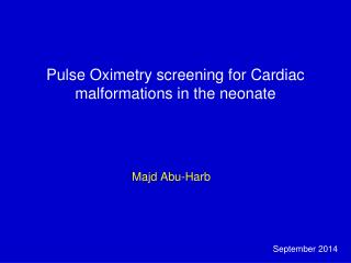 Pulse Oximetry screening for Cardiac malformations in the neonate