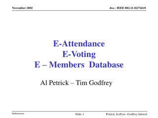 E-Attendance E-Voting E – Members Database