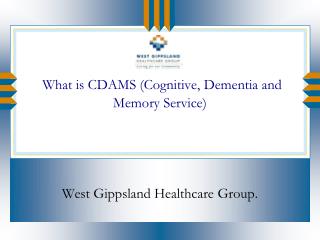 What is CDAMS (Cognitive, Dementia and Memory Service)