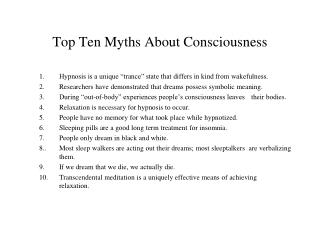 Top Ten Myths About Consciousness