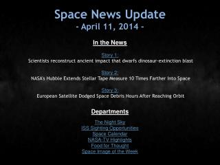 Space News Update - April 11, 2014 -