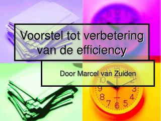 Voorstel tot verbetering van de efficiency