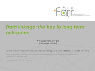 Data linkage: the key to long term outcomes