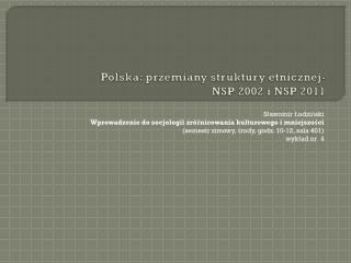 Polska: przemiany struktury etnicznej- NSP 2002 i NSP 2011