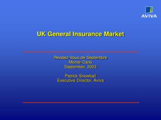 Rendez-Vous de Septembre Monte-Carlo September, 2002 Patrick Snowball Executive Director, Aviva