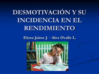 DESMOTIVACIÓN Y SU INCIDENCIA EN EL RENDIMIENTO