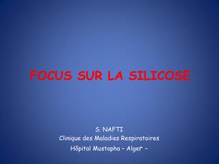 FOCUS SUR LA SILICOSE