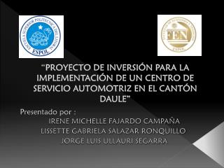 Presentado por : IRENE MICHELLE FAJARDO CAMPAÑA LISSETTE GABRIELA SALAZAR RONQUILLO 