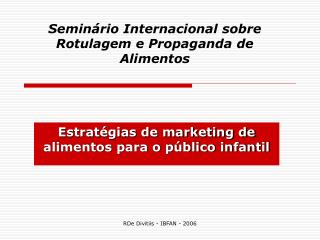 Seminário Internacional sobre Rotulagem e Propaganda de Alimentos