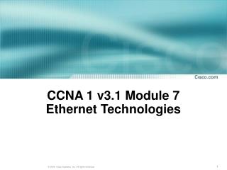 CCNA 1 v3.1 Module 7 Ethernet Technologies