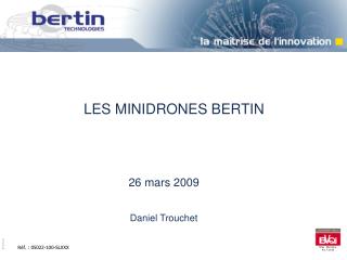 LES MINIDRONES BERTIN