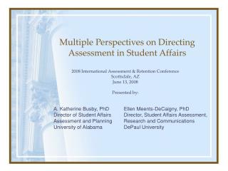 Multiple Perspectives on Directing Assessment in Student Affairs