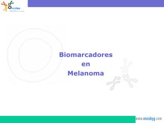 Biomarcadores en Melanoma