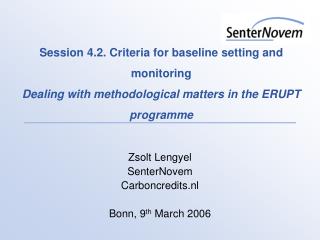 Zsolt Lengyel SenterNovem Carboncredits.nl Bonn , 9 th March 200 6