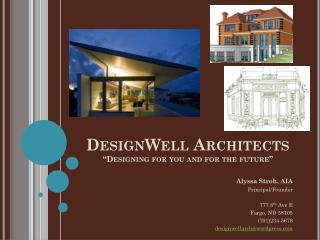 DesignWell Architects “Designing for you and for the future”