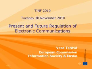 TINF 2010 Tuesday 30 November 2010 Present and Future Regulation of Electronic Communications