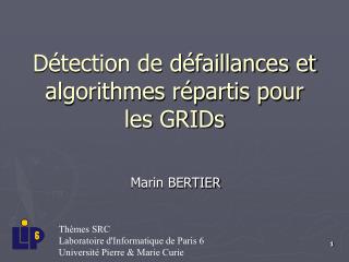 Détection de défaillances et algorithmes répartis pour les GRIDs