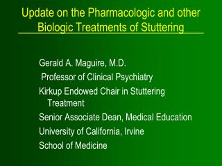 Update on the Pharmacologic and other Biologic Treatments of Stuttering