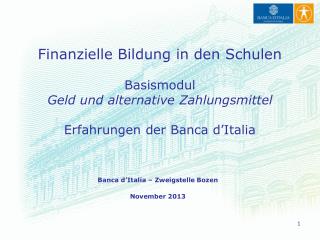 Finanzielle Bildung in den Schulen Basismodul Geld und alternative Zahlungsmittel