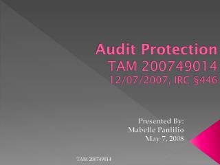 Audit Protection TAM 200749014 12/07/2007, IRC §446