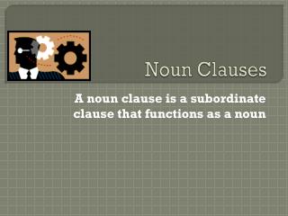 Noun Clauses