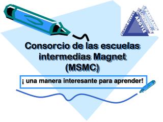 Consorcio de las escuelas intermedias Magnet ( MSMC )