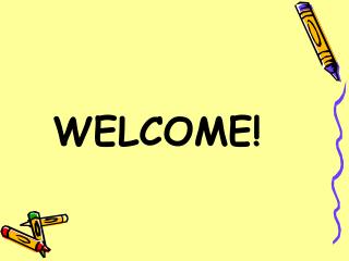 WELCOME!