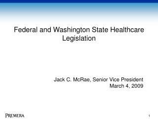 Federal and Washington State Healthcare Legislation