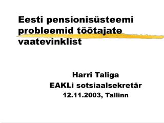 Eesti pensionisüsteemi probleemid töötajate vaatevinklist