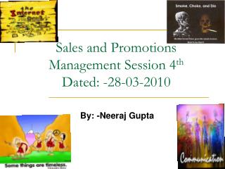 Sales and Promotions Management Session 4 th Dated: -28-03-2010