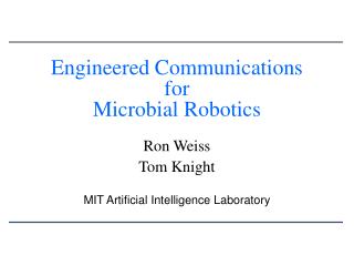 Engineered Communications for Microbial Robotics