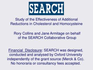 Study of the Effectiveness of Additional Reductions in Cholesterol and Homocysteine