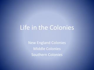 Life in the Colonies