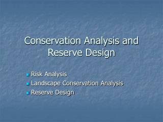 Conservation Analysis and Reserve Design