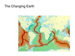 The Changing Earth