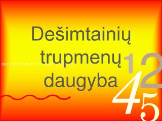 De šimtain i ų trupmenų daugyba