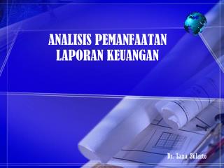 ANALISIS PEMANFAATAN LAPORAN KEUANGAN