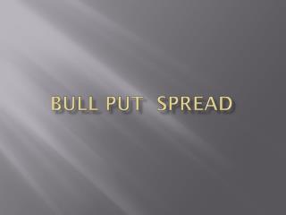 BULL PUT Spread