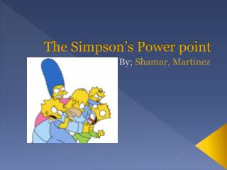 The Simpson’s Power point