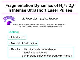 Fragmentation Dynamics of H 2 + / D 2 + in Intense Ultrashort Laser Pulses