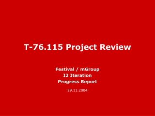 T-76.115 Project Review