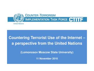 Countering Terrorist Use of the Internet – a perspective from the United Nations